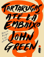 Tartarugas Até Lá Embaixo - John Green.pdf